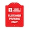 Signmission 1 Hour Parking Customer Parking Only, Red & White Aluminum Sign, 18" x 24", RW-1824-24649 A-DES-RW-1824-24649 - alternate 1